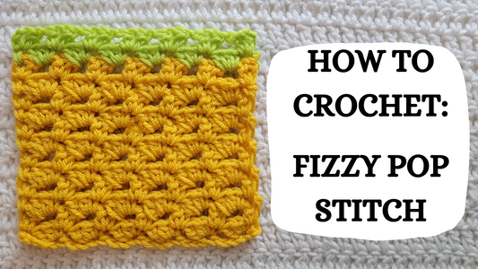 Crochet Video Tutorial - How To Crochet: Fizzy Pop Stitch!