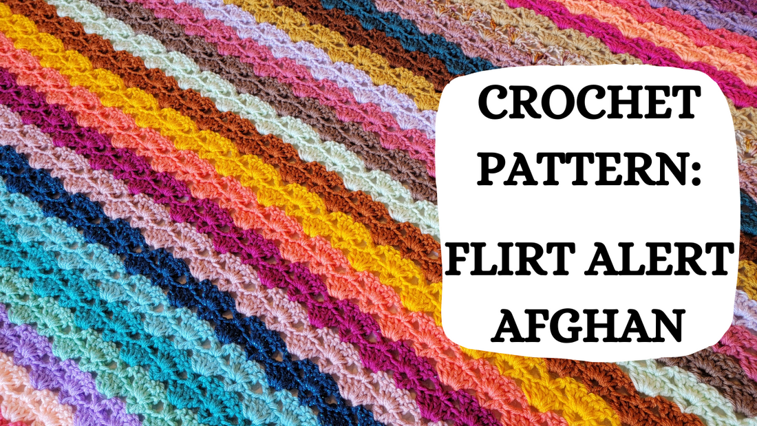 Crochet Video Tutorial - Crochet Pattern: Flirt Alert Afghan!