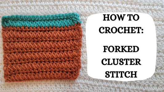 Crochet Video Tutorial - How To Crochet: Forked Cluster Stitch!