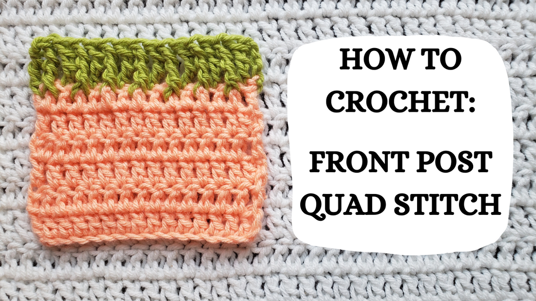 Photo Tutorial - How To Crochet: Front Quad Crochet Stitch!