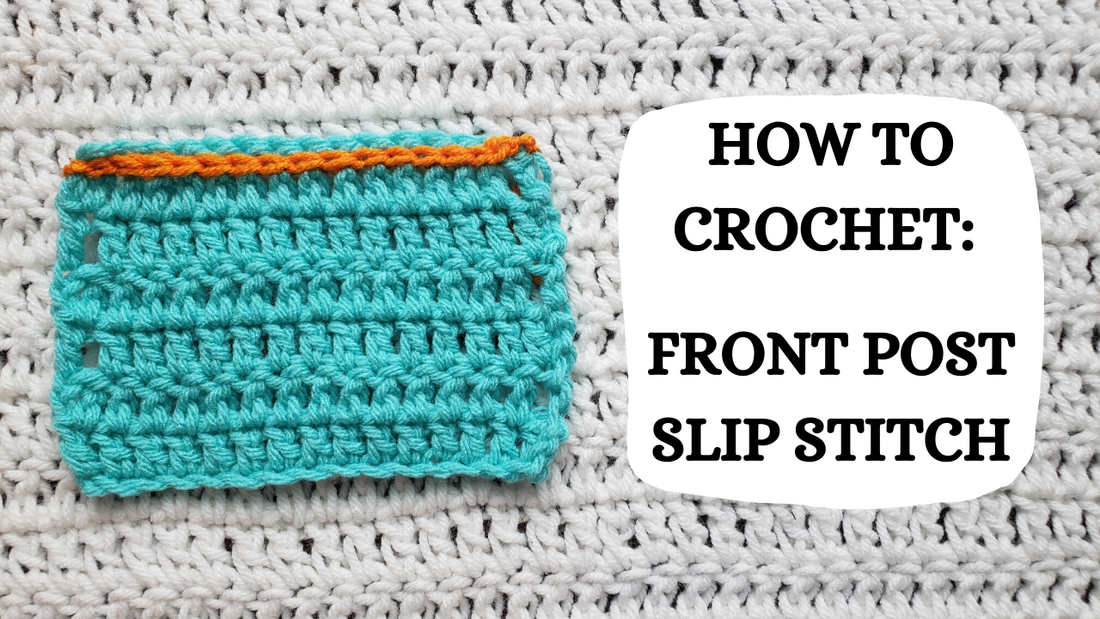 Crochet Video Tutorial - How To Crochet: Front Post Slip Stitch!