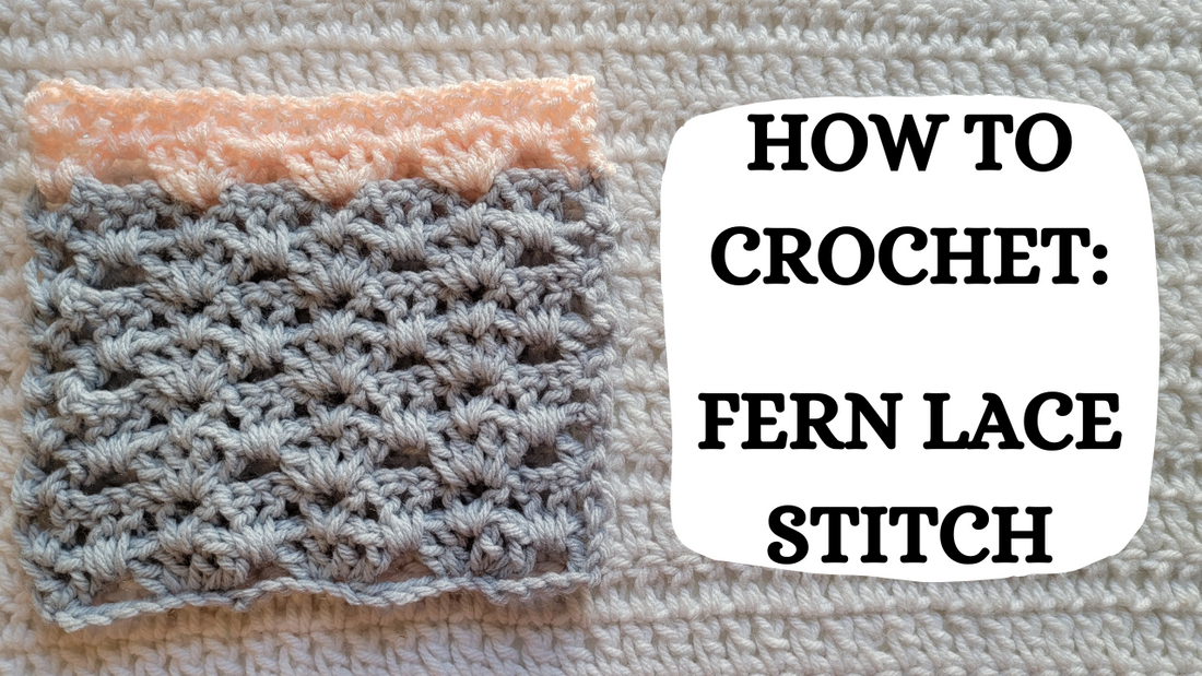Crochet Video Tutorial - How To Crochet: Fern Lace Stitch!