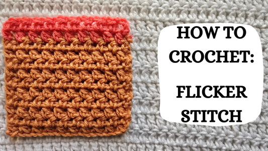 Crochet Video Tutorial - How To Crochet: Flicker Stitch!