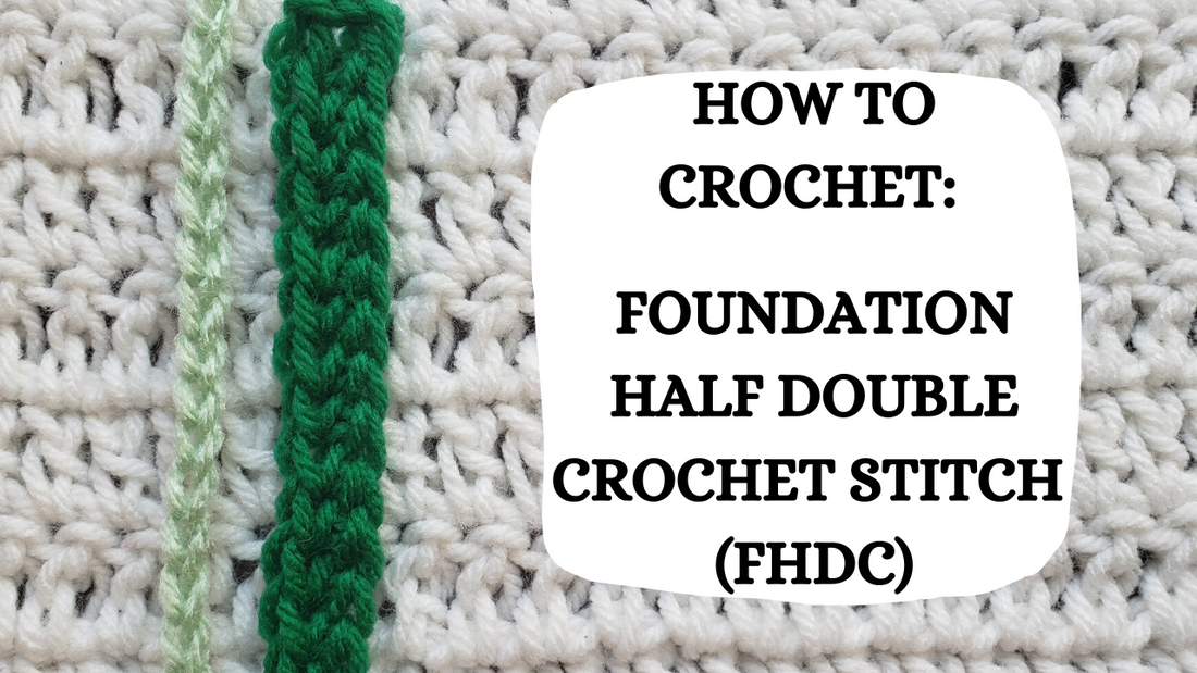 Crochet Video Tutorial - How To Crochet: Foundation Half Double Crochet Stitch (FHDC)!
