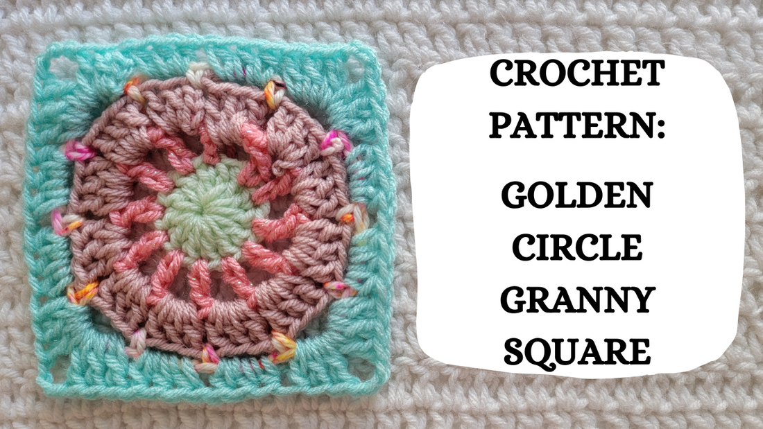 Crochet Video Tutorial - Crochet Pattern: Golden Circle Granny Square!