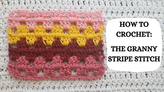 Crochet Video Tutorial - How To Crochet: The Granny Stripe Stitch!