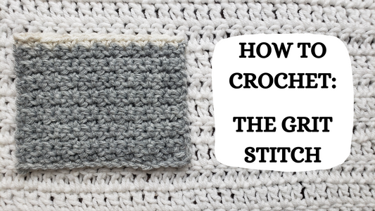 Crochet Video Tutorial - How To Crochet: The Grit Stitch!