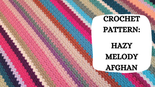 Crochet Video Tutorial - Crochet Pattern: Hazy Melody Afghan!