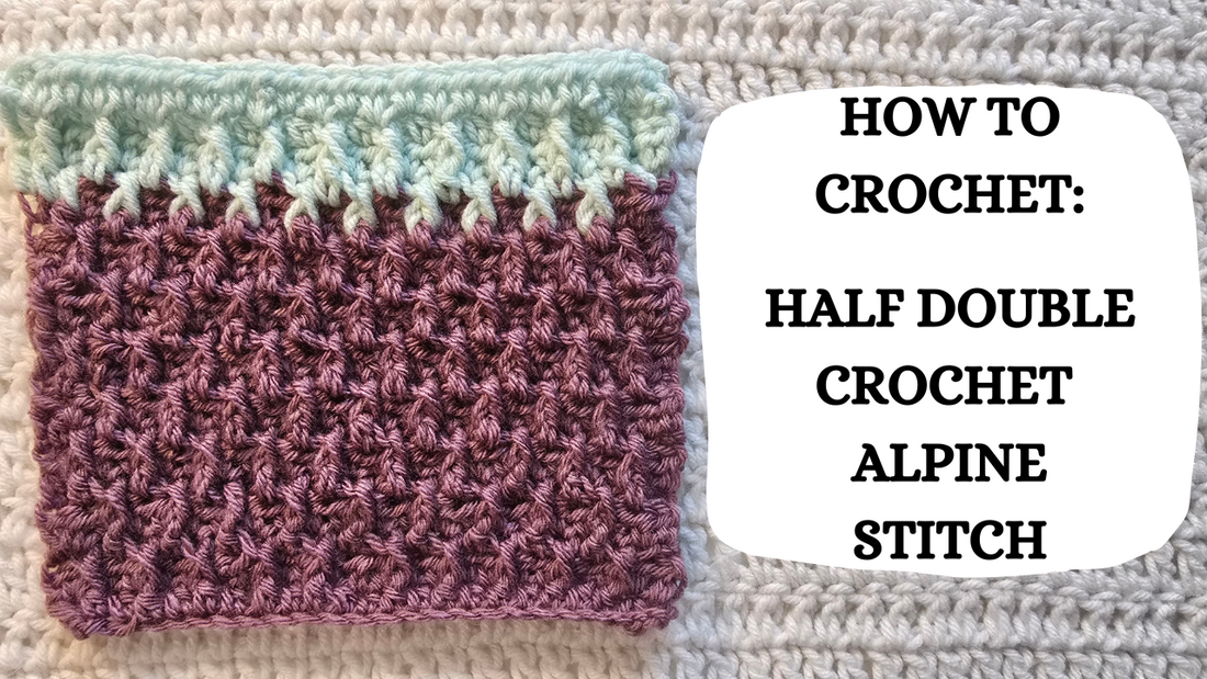 Photo Tutorial – How To Crochet: Half Double Crochet Alpine Stitch!