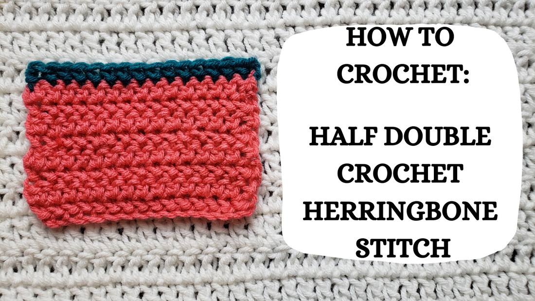 Crochet Video Tutorial - How To Crochet: Half Double Crochet Herringbone Stitch!