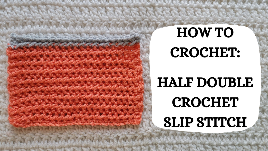 Crochet Video Tutorial - How To Crochet: Half Double Crochet Slip Stitch!