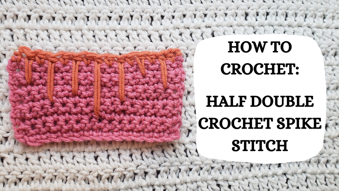 Photo Tutorial - How To Crochet: The Half Double Crochet Spike Stitch!