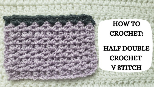 Photo Tutorial - How To Crochet: The Half Double Crochet V Stitch!