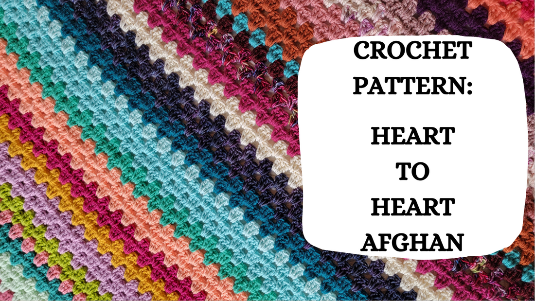 Crochet Video Tutorial - Crochet Pattern: Heart To Heart Afghan!