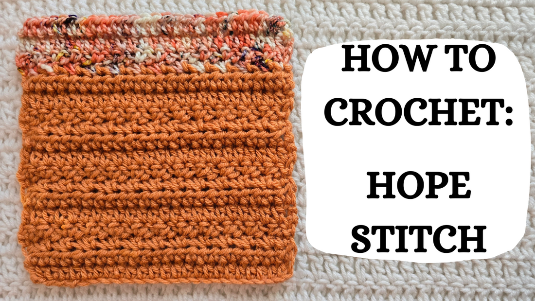 Crochet Video Tutorial - How To Crochet: Hope Stitch!