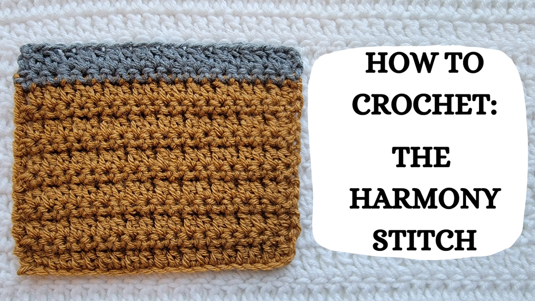 Crochet Video Tutorial - How To Crochet: The Harmony Stitch!