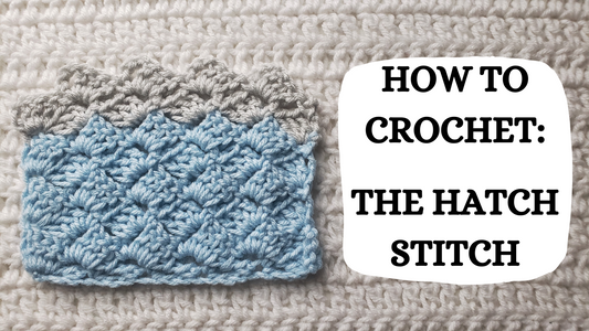 Crochet Video Tutorial - How To Crochet: The Hatch Stitch!