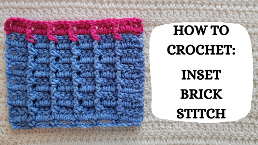 Crochet Video Tutorial - How To Crochet: Inset Brick Stitch!