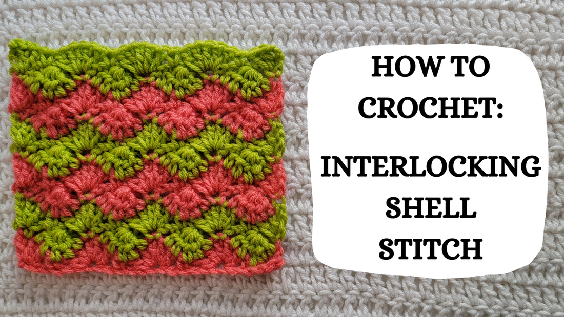 Crochet Video Tutorial - How To Crochet: Interlocking Shell Stitch!