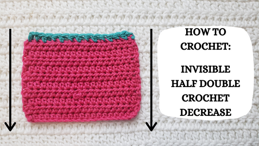 Crochet Video Tutorial - How To Crochet: Invisible Half Double Crochet Decrease!