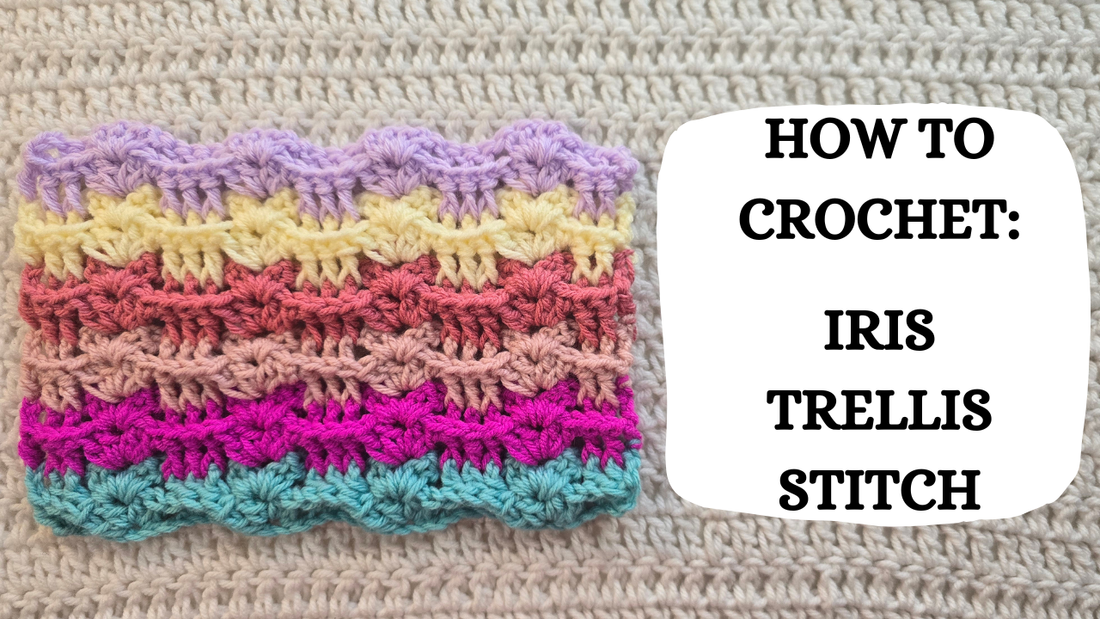 Photo Tutorial – How To Crochet: Iris Trellis Stitch!