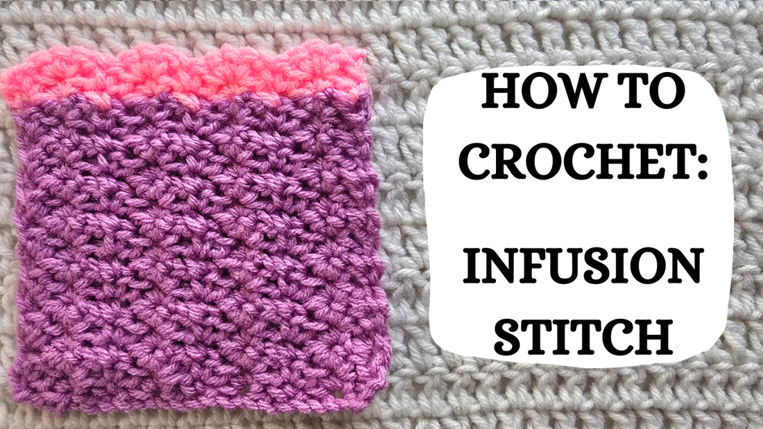 Crochet Video Tutorial - How To Crochet: Infusion Stitch!