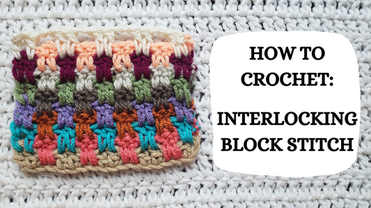 Crochet Video Tutorial - How To Crochet: Interlocking Block Stitch!