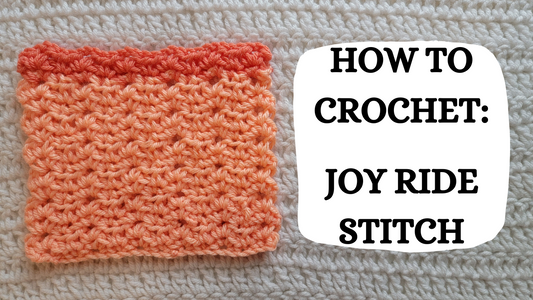 Crochet Video Tutorial - How To Crochet: Joy Ride Stitch!