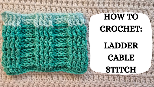 Photo Tutorial – How To Crochet: Ladder Cable Stitch!