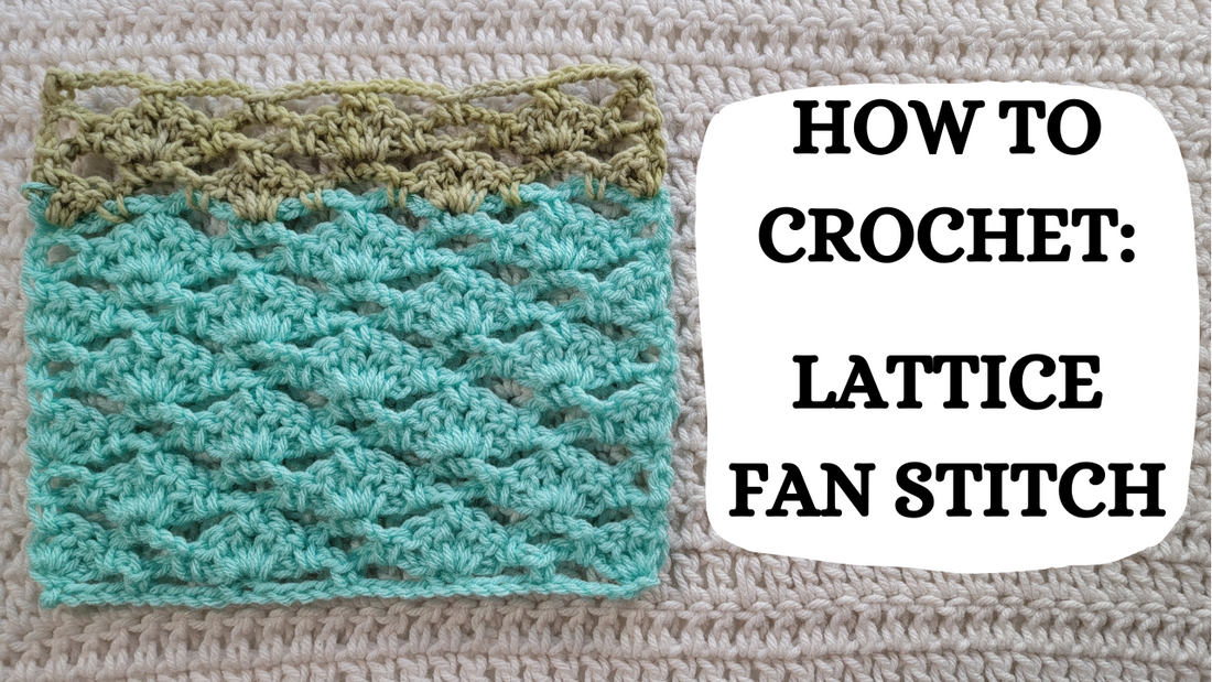 Crochet Video Tutorial - How To Crochet: Lattice Fan Stitch!