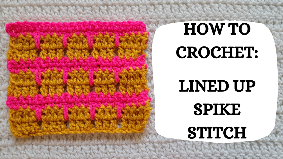 Crochet Video Tutorial - How To Crochet: Lined Up Spike Stitch!