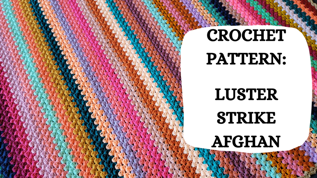 Photo Tutorial - Crochet Pattern: Luster Strike Afghan!