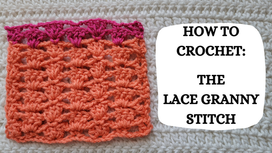 Photo Tutorial – How To Crochet: The Lace Granny Stitch!