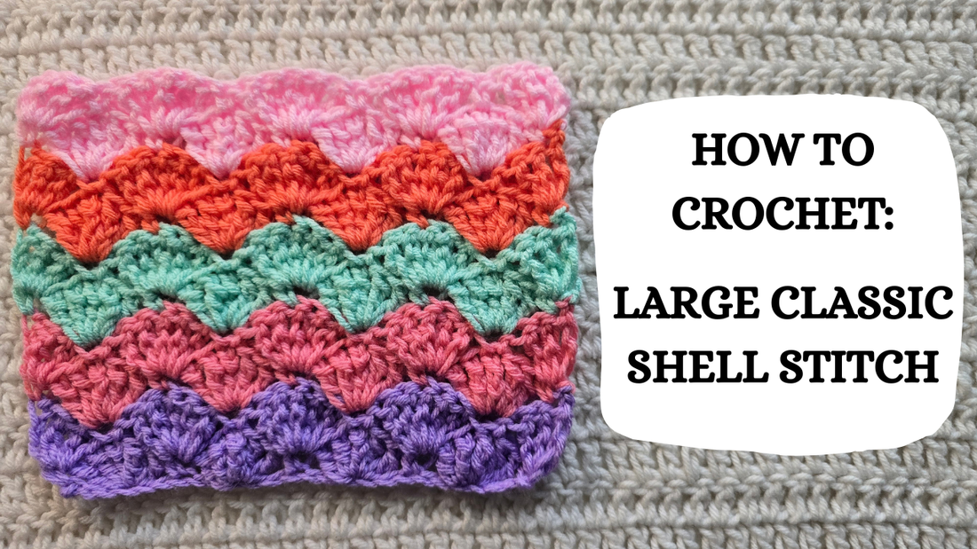 Crochet Video Tutorial - How To Crochet: Large Classic Shell Stitch!