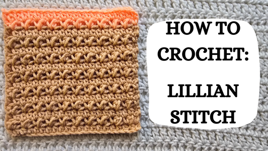 Crochet Video Tutorial - How To Crochet: Lillian Stitch!