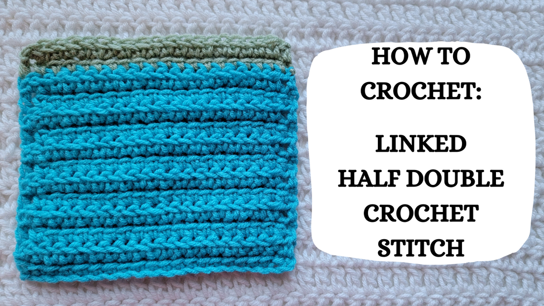 Photo Tutorial - How To Crochet: Linked Half Double Crochet Stitch!