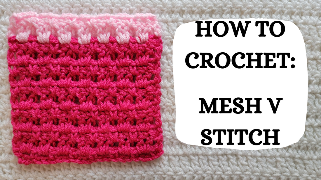 Crochet Video Tutorial - How To Crochet: Mesh V Stitch!
