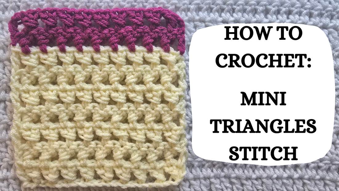 Crochet Video Tutorial - How To Crochet: Mini Triangles Stitch!