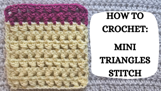 Crochet Video Tutorial - How To Crochet: Mini Triangles Stitch!