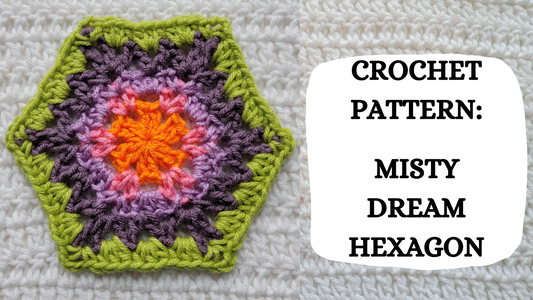 Photo Tutorial - Crochet Pattern: Misty Dream Hexagon!