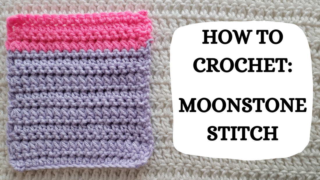 Photo Tutorial – How To Crochet: Moonstone Stitch!