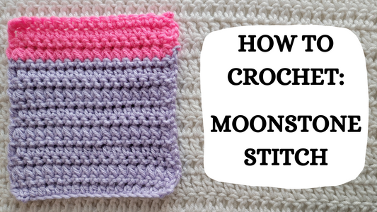 Crochet Video Tutorial - How To Crochet: Moonstone Stitch!