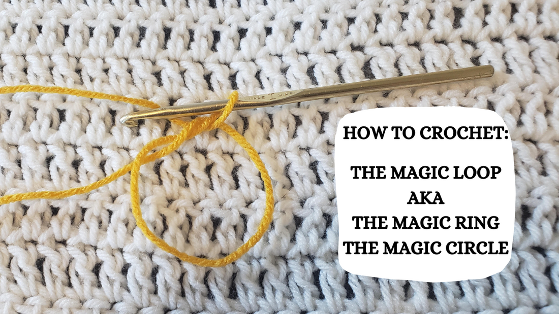 Crochet Video Tutorial – How To Crochet: The Magic Loop (Magic Ring, Magic Circle)!