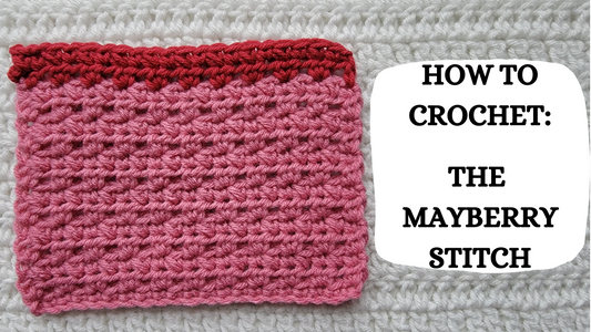 Photo Tutorial – How To Crochet: The Mayberry Stitch!