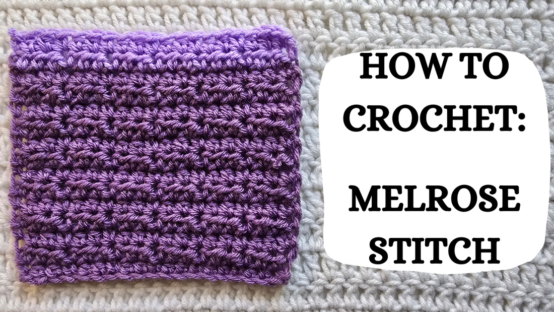 Photo Tutorial –  How To Crochet: Melrose Stitch!