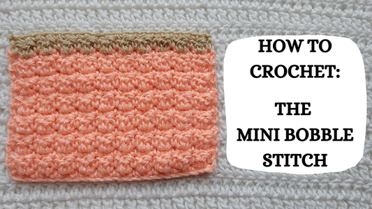 Crochet Video Tutorial - How to Crochet: The Mini Bobble Stitch!