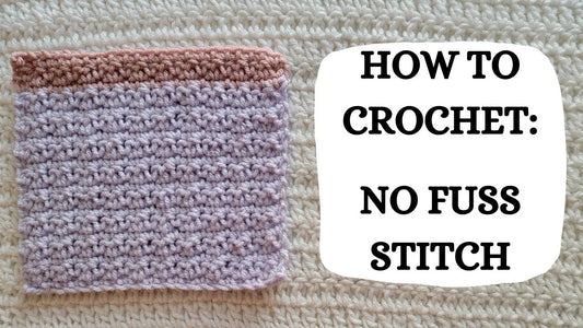 Photo Tutorial – How To Crochet: No Fuss Stitch!