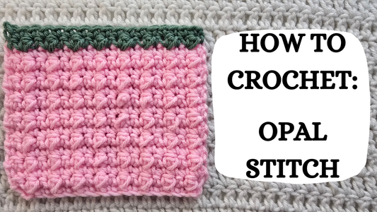 Photo Tutorial –  How To Crochet: Opal Stitch!