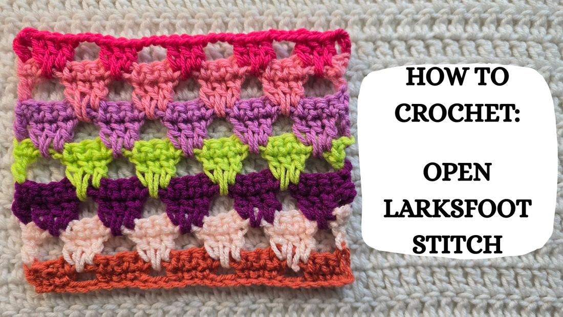 Photo Tutorial – How To Crochet: Open Larksfoot Stitch!