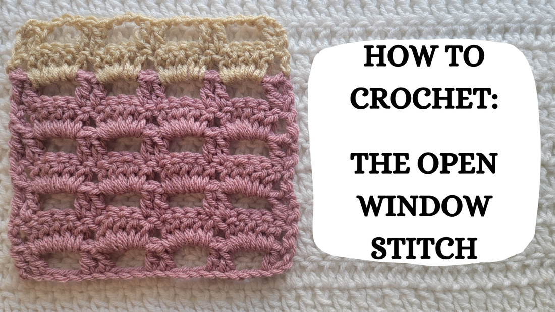 Crochet Video Tutorial - How To Crochet: The Open Window Stitch!
